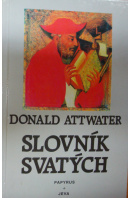 Slovník svatých  - ATTWATER Donald