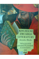 Kouzelné zrcadlo literatury. Od nejstarších památek k osvícení 1 - BLAŽKE Jaroslav