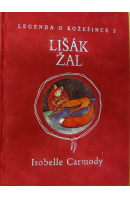 Lišák Žal. Legenda o Kožešince 2 - CARMODY Isobelle