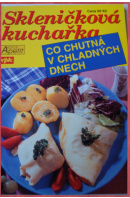 Co chutná v chladných dnech. Skleničková kuchařka  - VLACHOVÁ Libuše