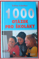 1000 otázek pro školáky - GÜNTHER Tobias