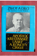 Život a dílo Dr.Antonína Cyrila Stojana. Apoštol křesťanské lásky a jednoty církve - VYMĚTAL František a kol.
