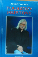 Fouskovy fejetony - FOUSEK Josef