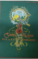 Sang und Klang im XIX. u. XX. Jahrundert. Ernstes ind heiteres aus dem Reiche der Tone - ... autoři různí/ bez autora